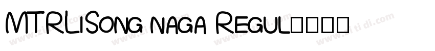 MTRLiSong naga Regul字体转换